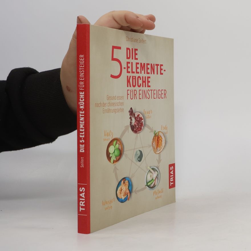 Christiane Seifert Die 5-Elemente-Küche für Einsteiger