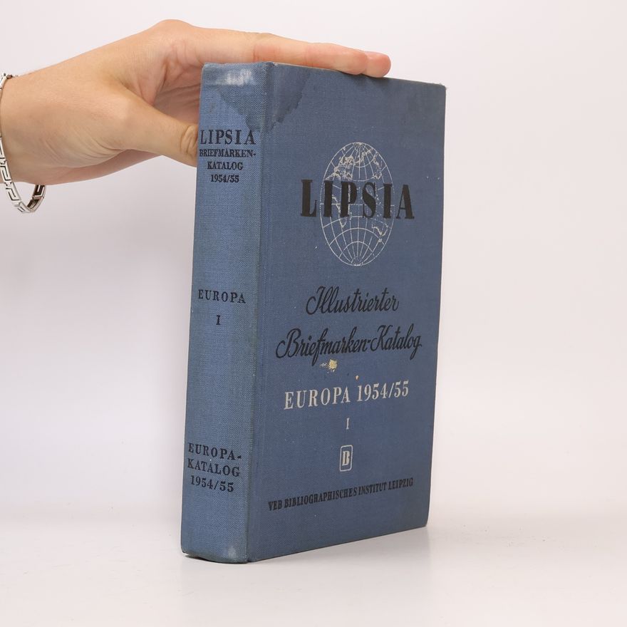 Autorenkollektiv Lipsia Illustrierter Briefmarken-Katalog. Europa I. 1954/55