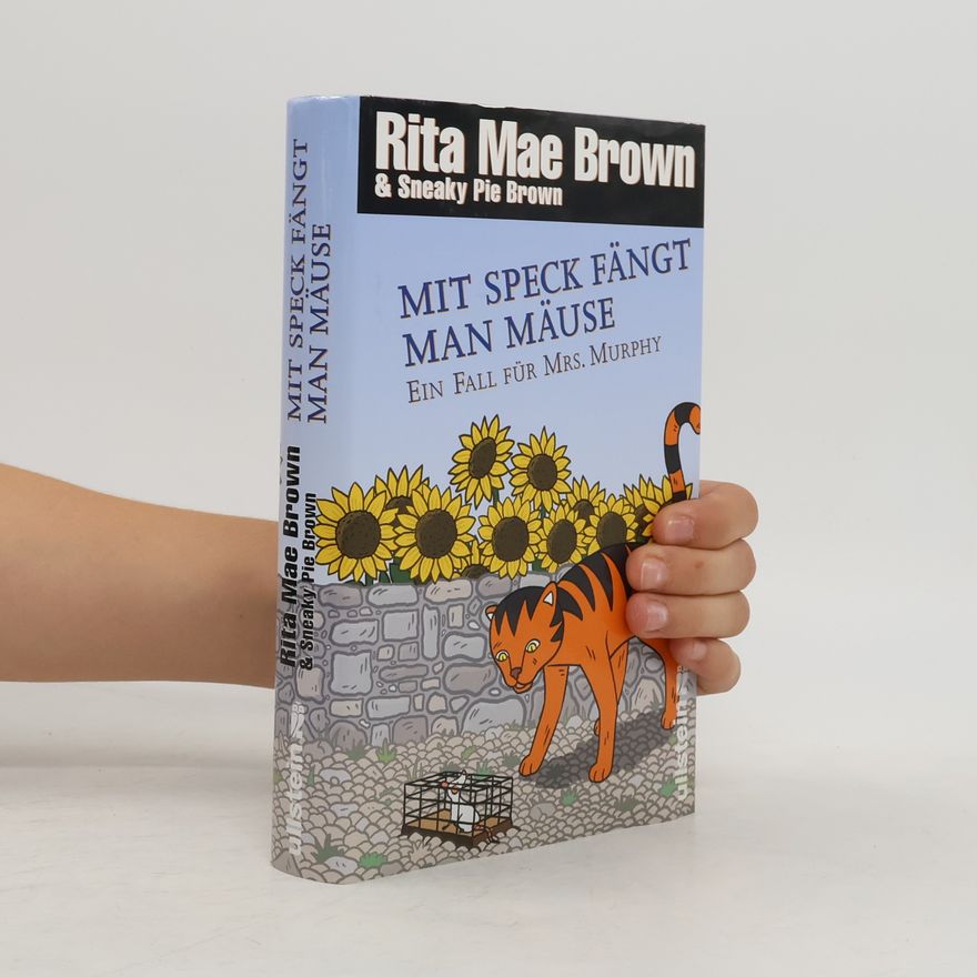 Rita Mae Brown Mit Speck fängt man Mäuse