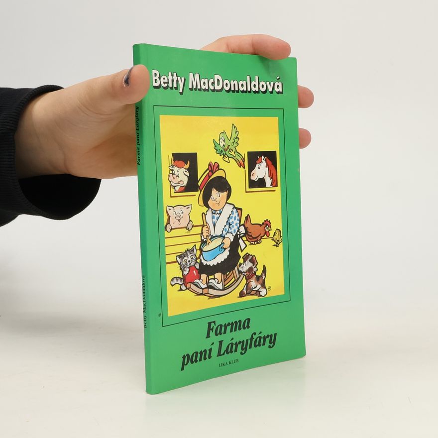 Betty MacDonald Farma paní Láryfáry