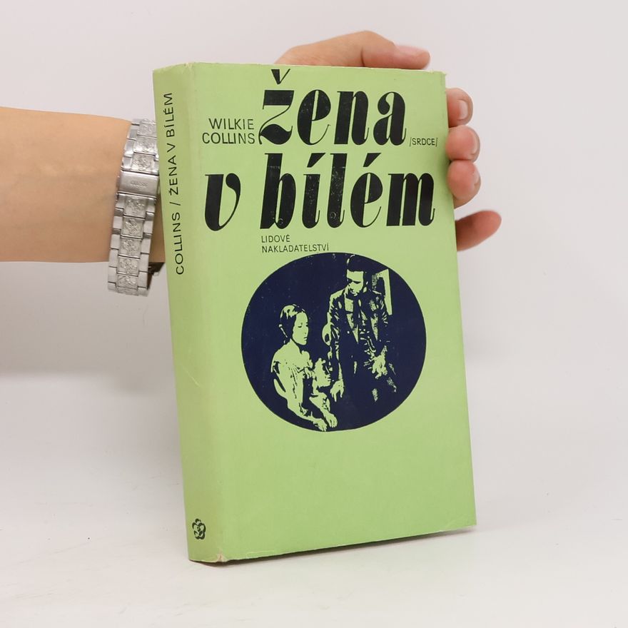 Wilkie Collins Žena v bílém