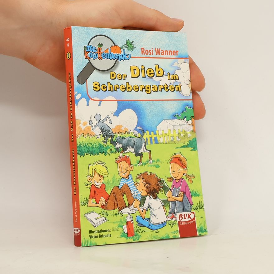 Victor Brizuela Die Karottenbande Band 1. Der Dieb im Schrebergarten