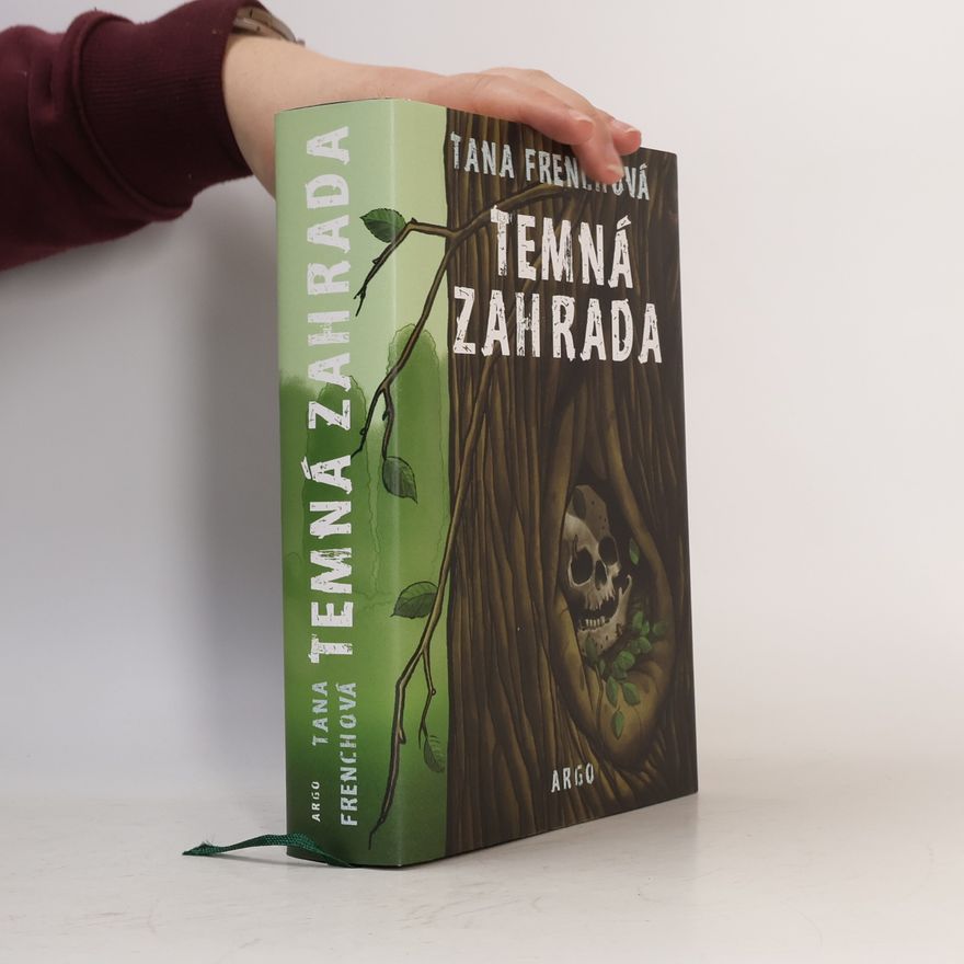 Tana French Temná zahrada