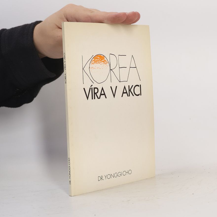 Yonggi Cho Korea - Víra v akci