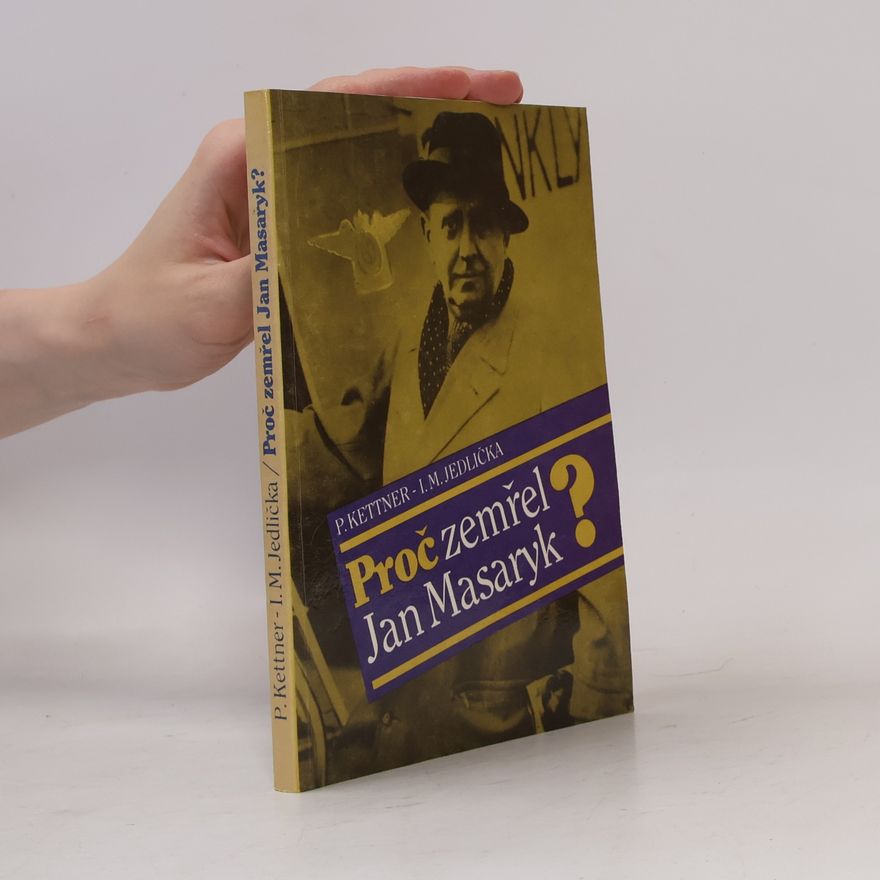 Ivan Milan Jedlička Proč zemřel Jan Masaryk?
