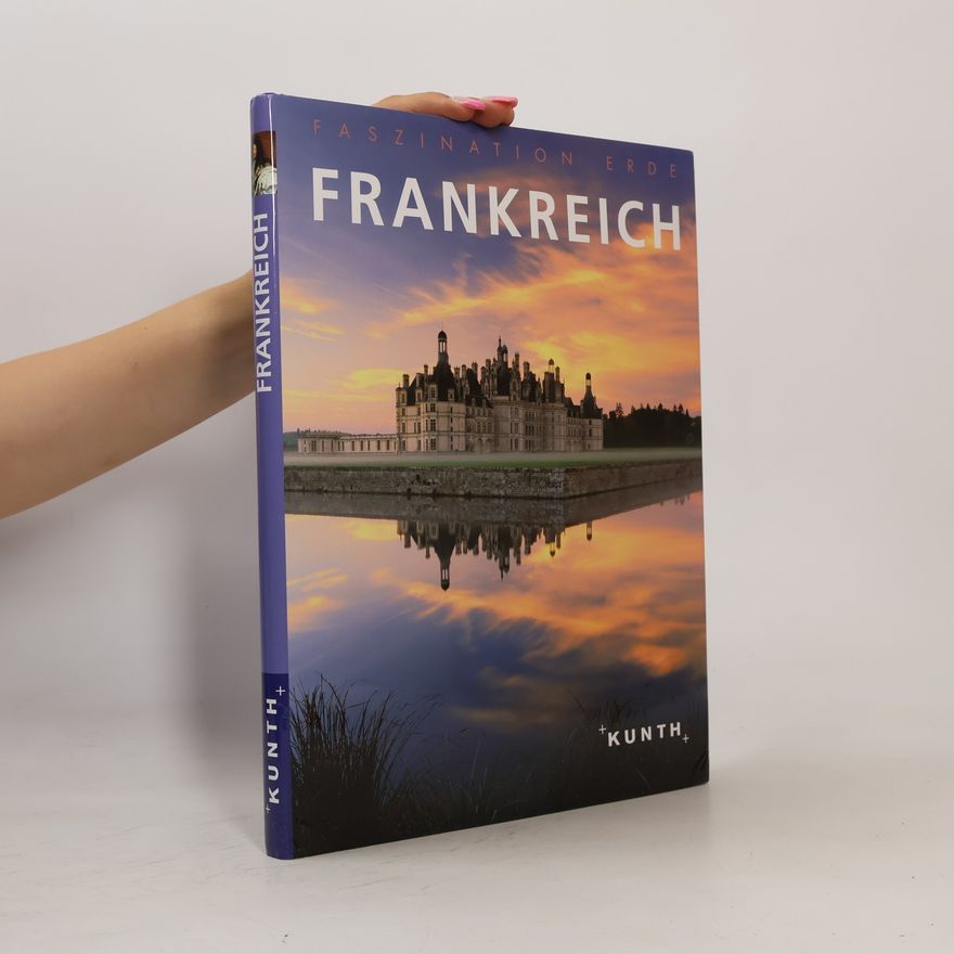 Andrea Lammert Faszination Erde: Frankreich