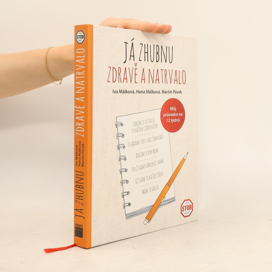 Autores varios Já zhubnu zdravě a natrvalo: Můj průvodce na 12 týdnů