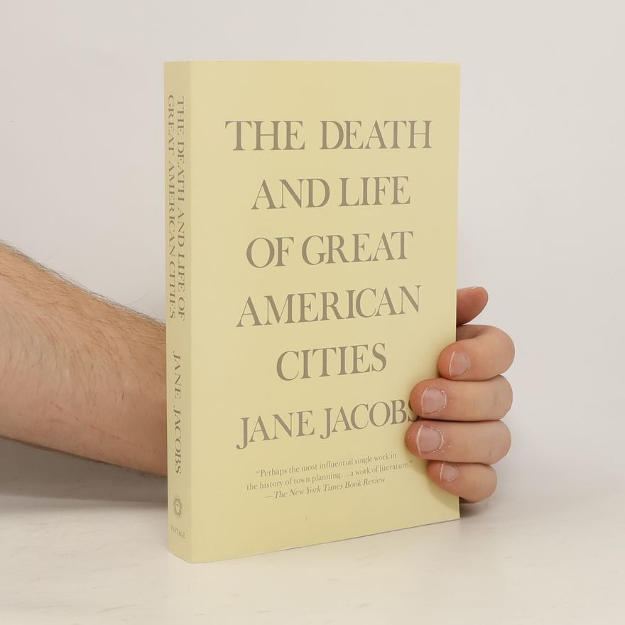 Jane Jacobs The Death and Life of Great American Cities