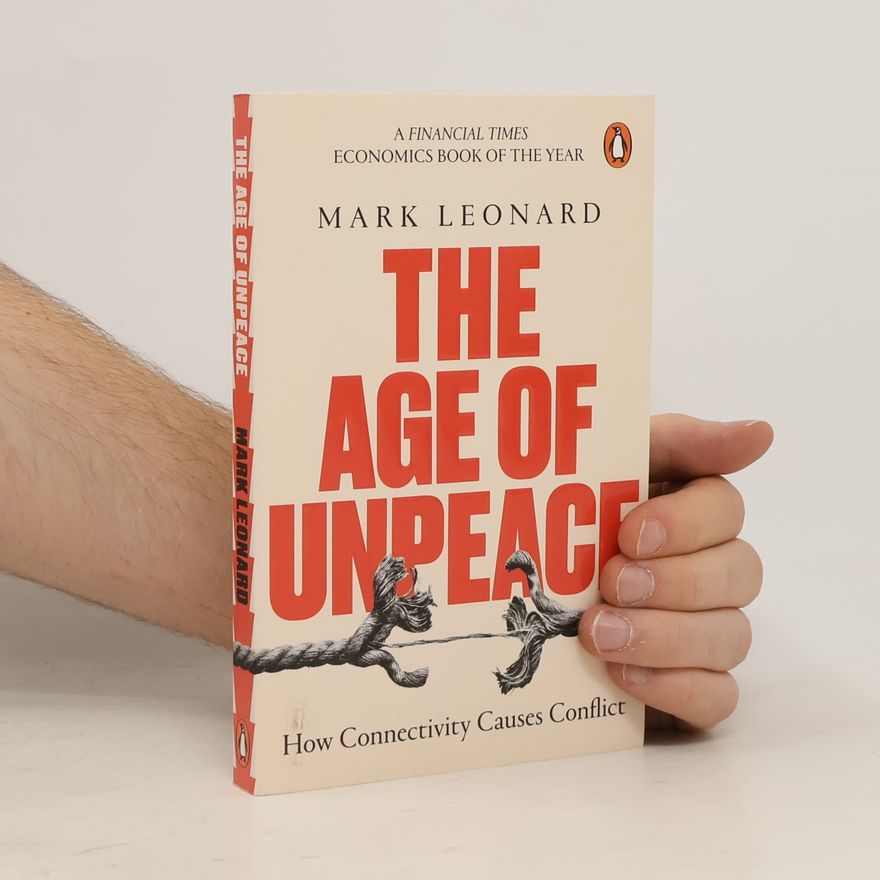 Mark Leonard The Age of Unpeace