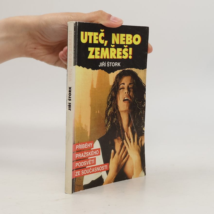 Jiří Štork Uteč, nebo zemřeš!