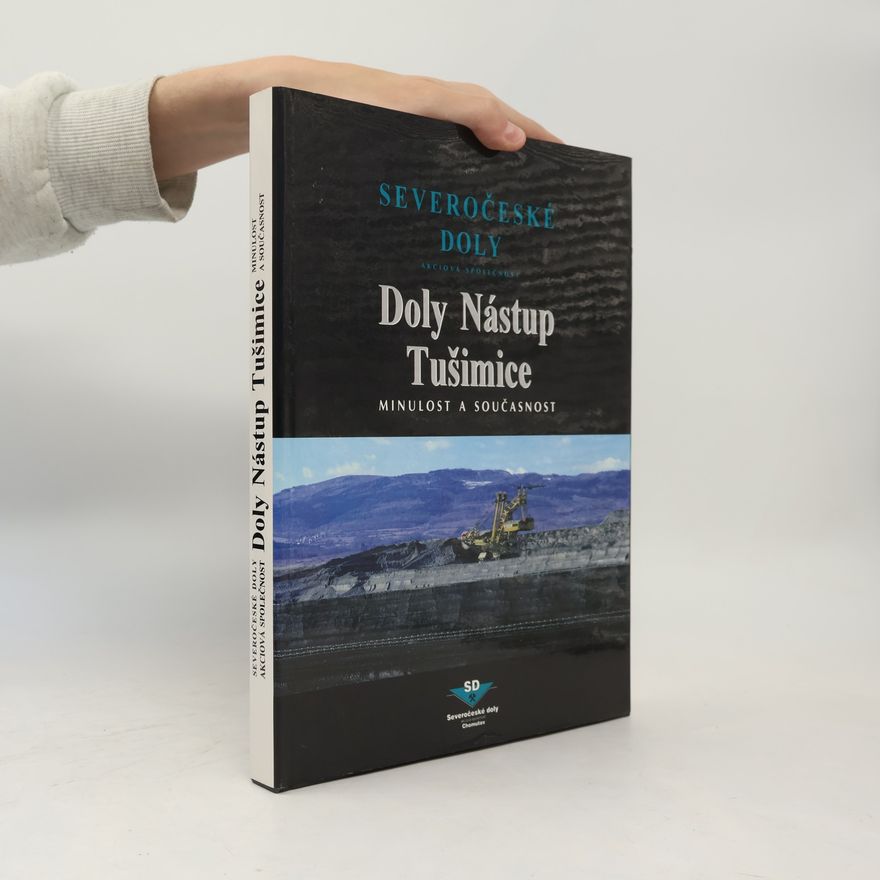 Autorenkollektiv Doly Nástup Tušimice: Minulost a současnost