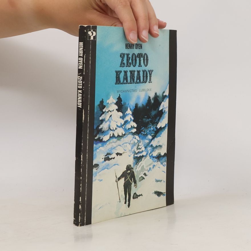 Henry Oyen Złoto Kanady