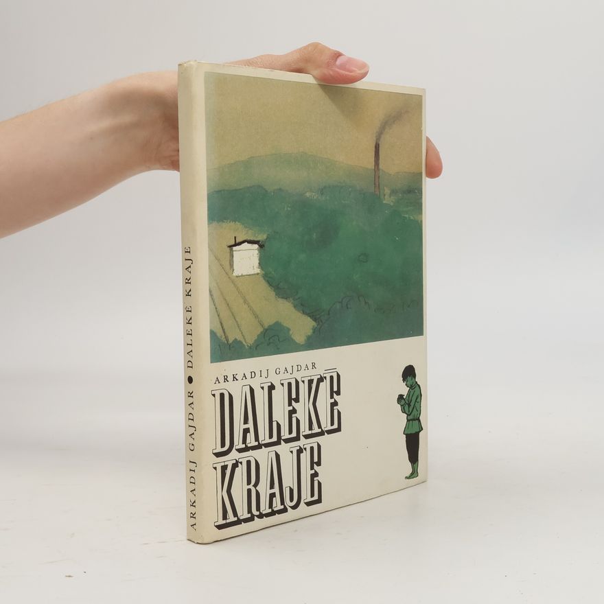 Arkadij Petrovič Gajdar Daleké kraje