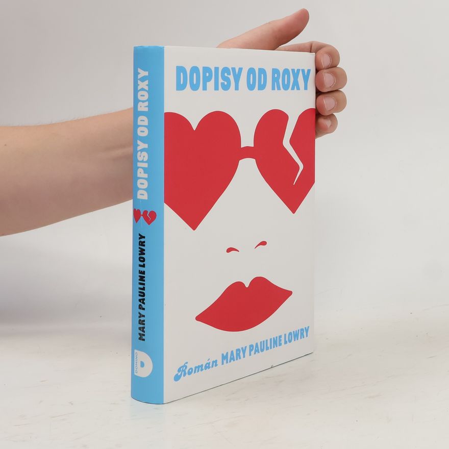 Mary Pauline Lowry Dopisy od Roxy