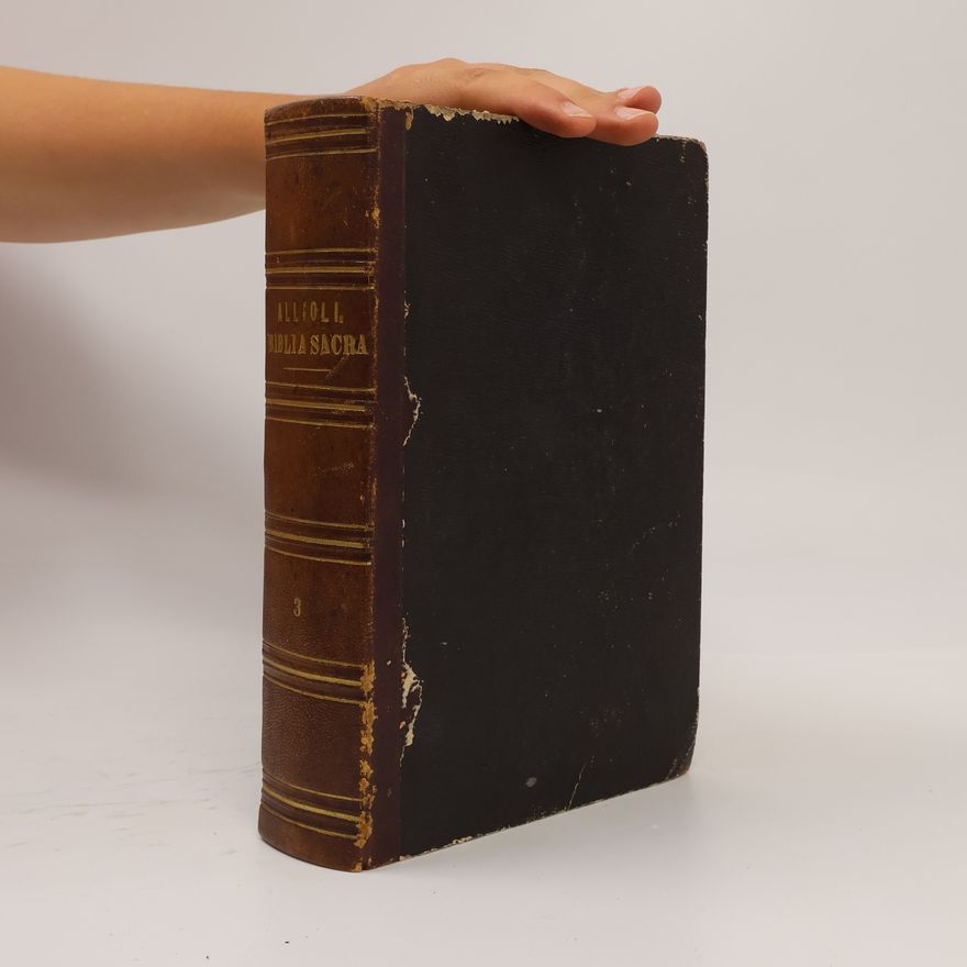 Joseph Franz von Allioli Biblia Sacra Vulgatae Editionis. Die Heilige Schrift des Alten und neuen Testamentes