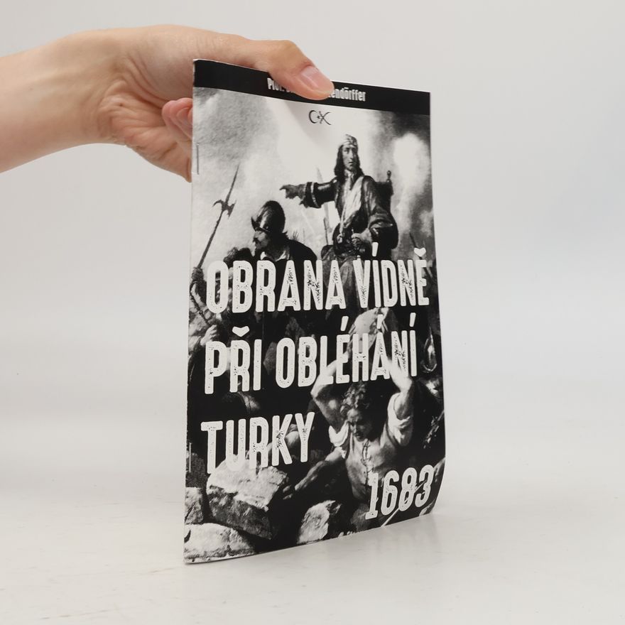 Benno Imendörffer Obrana Vídně při obléhání Turky 1683
