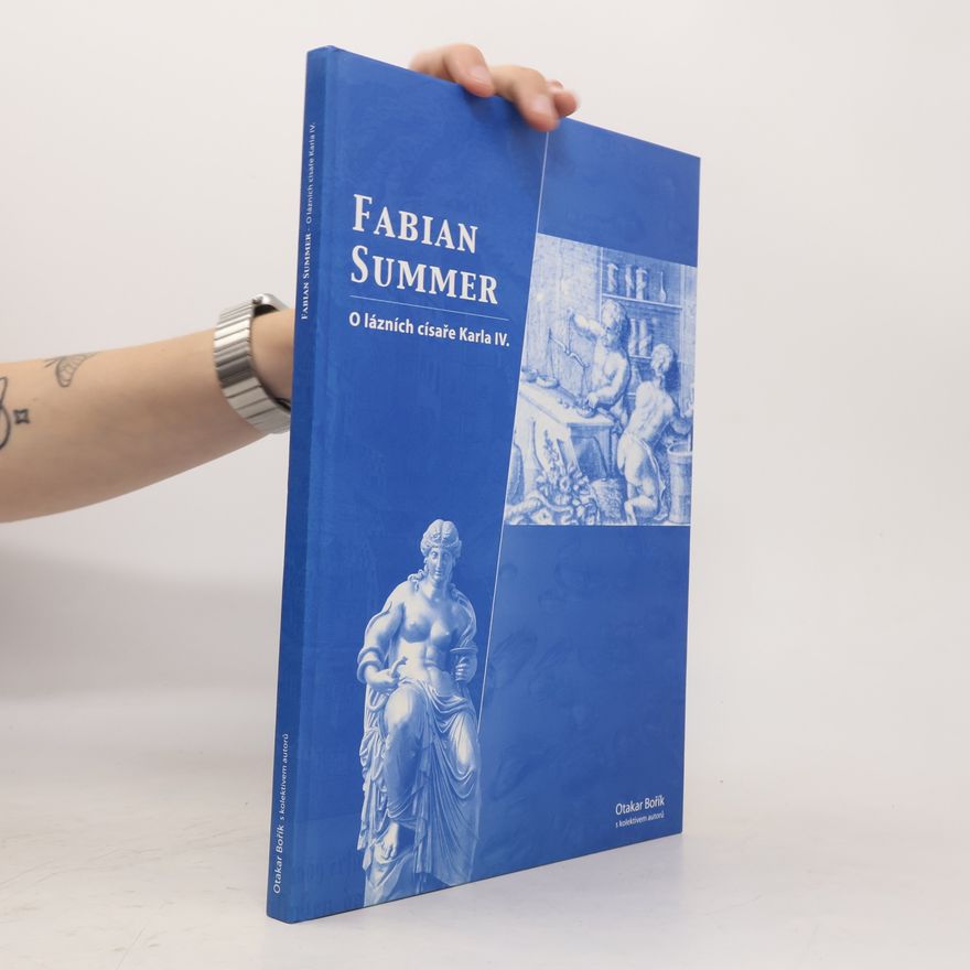 Fabian Summer Fabian Summer. O lázních císaře Karla IV.