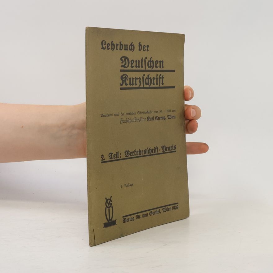 Carl Czerny Lehrbuch der Deutschen Kurzschrift: 2. Teil