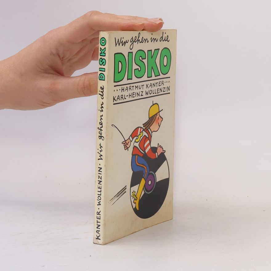 Karl Heinz Wollenzin Wir gehen in die Disko