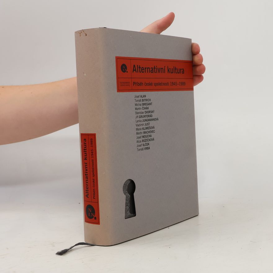 Tomáš Bitrich Alternativní kultura - Příběh české společnosti 1945–1989