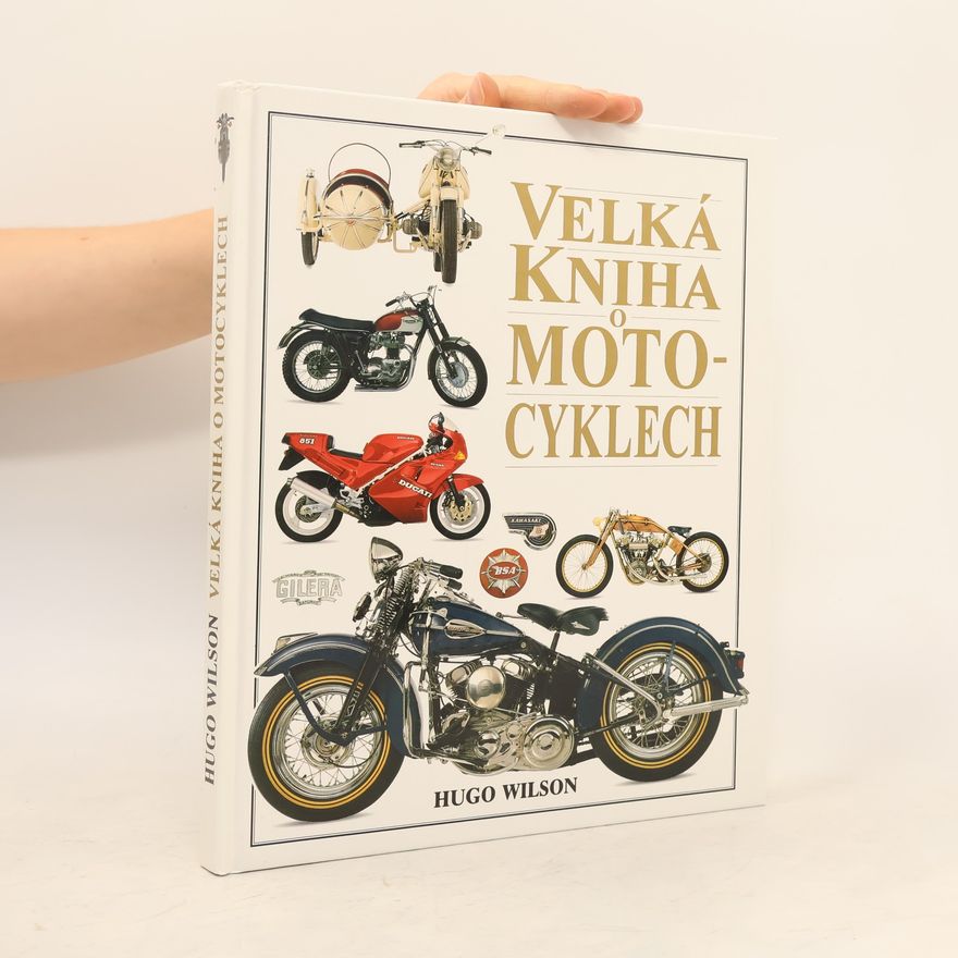Hugo Wilson Velká kniha o motocyklech