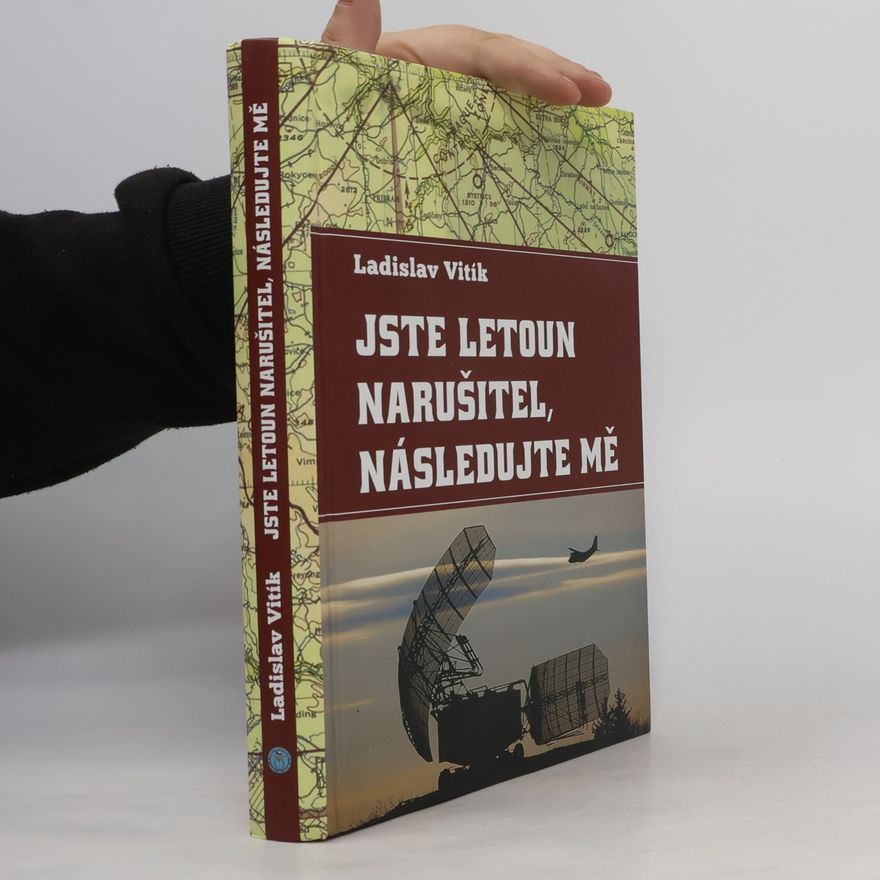 Ladislav Vitík Jste letoun narušitel, následujte mě