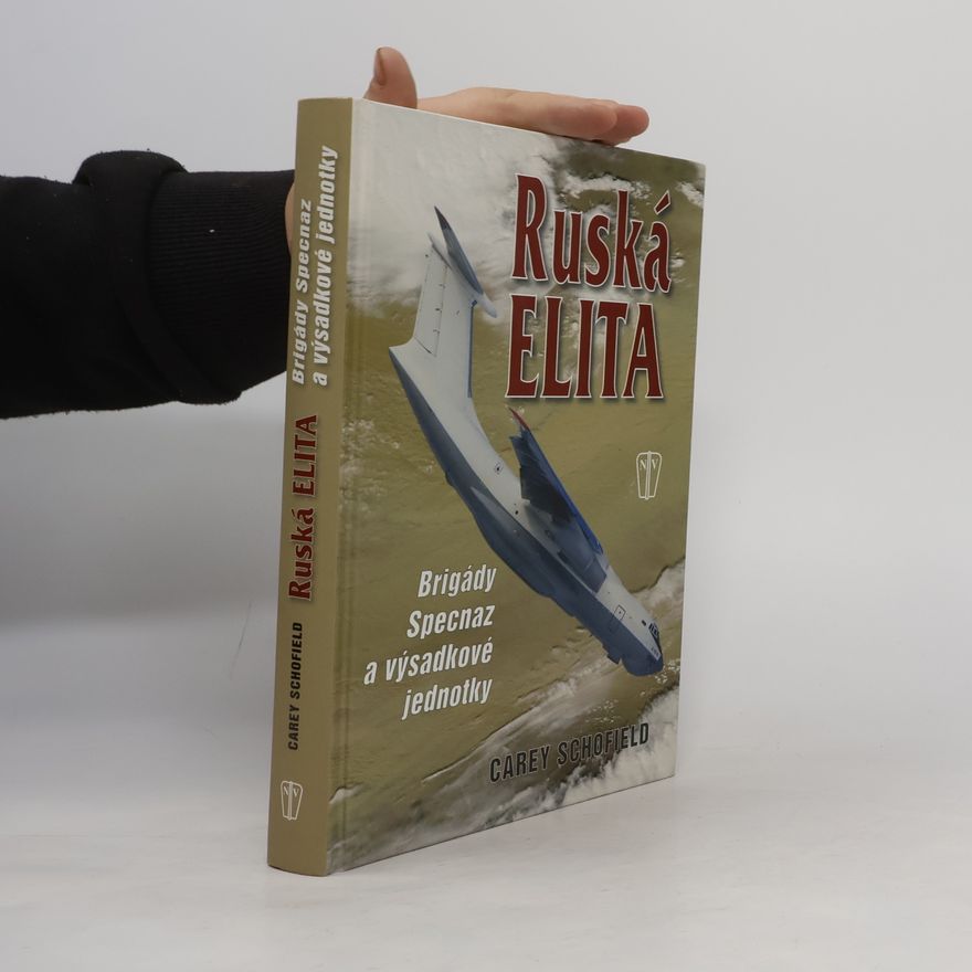 Carey Schofield Ruská elita: Útvary Specnaz a výsadkové jednotky