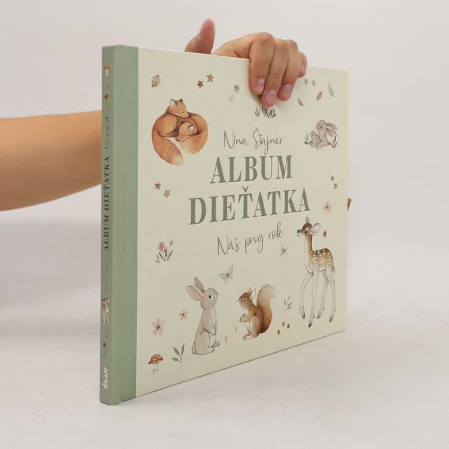Stajner Nina Album dieťatka: Náš prvý rok