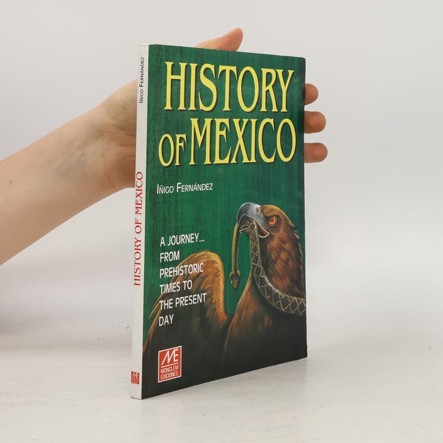 Luis E. Íñigo Fernández History of Mexico
