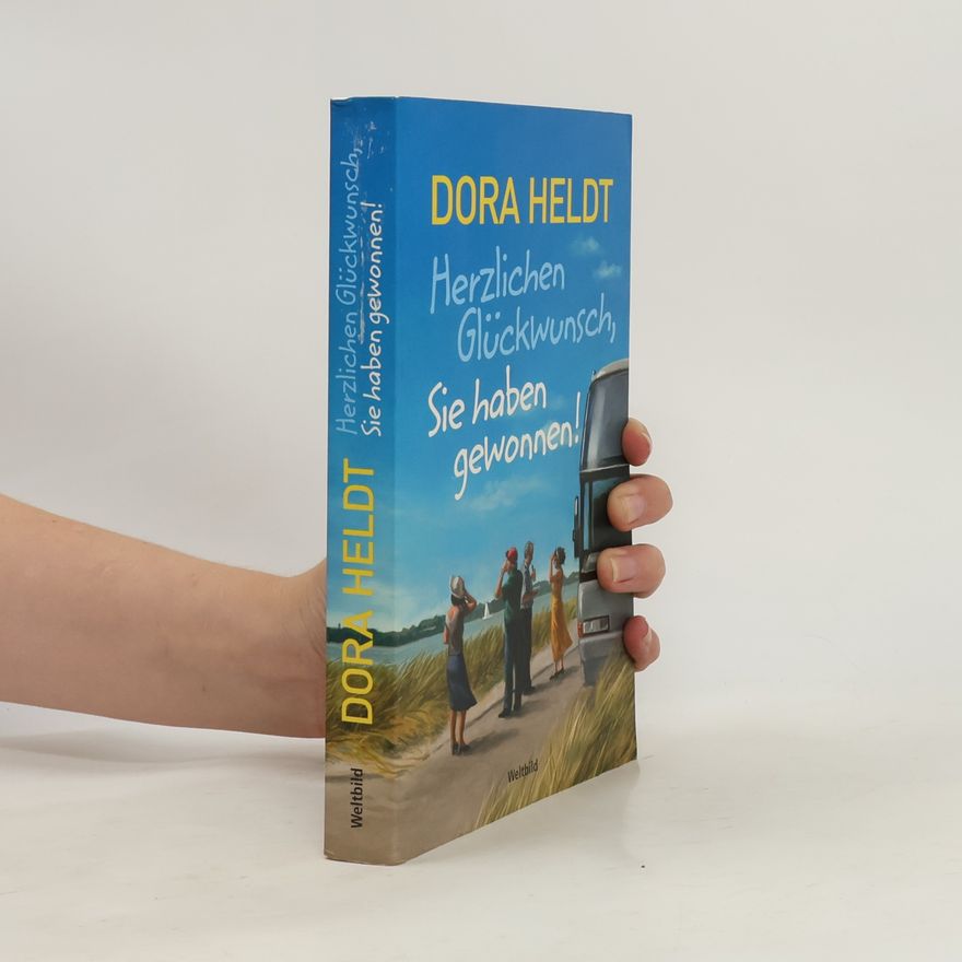 Dora Heldt Herzlichen Glückwunsch, Sie haben gewonnen!