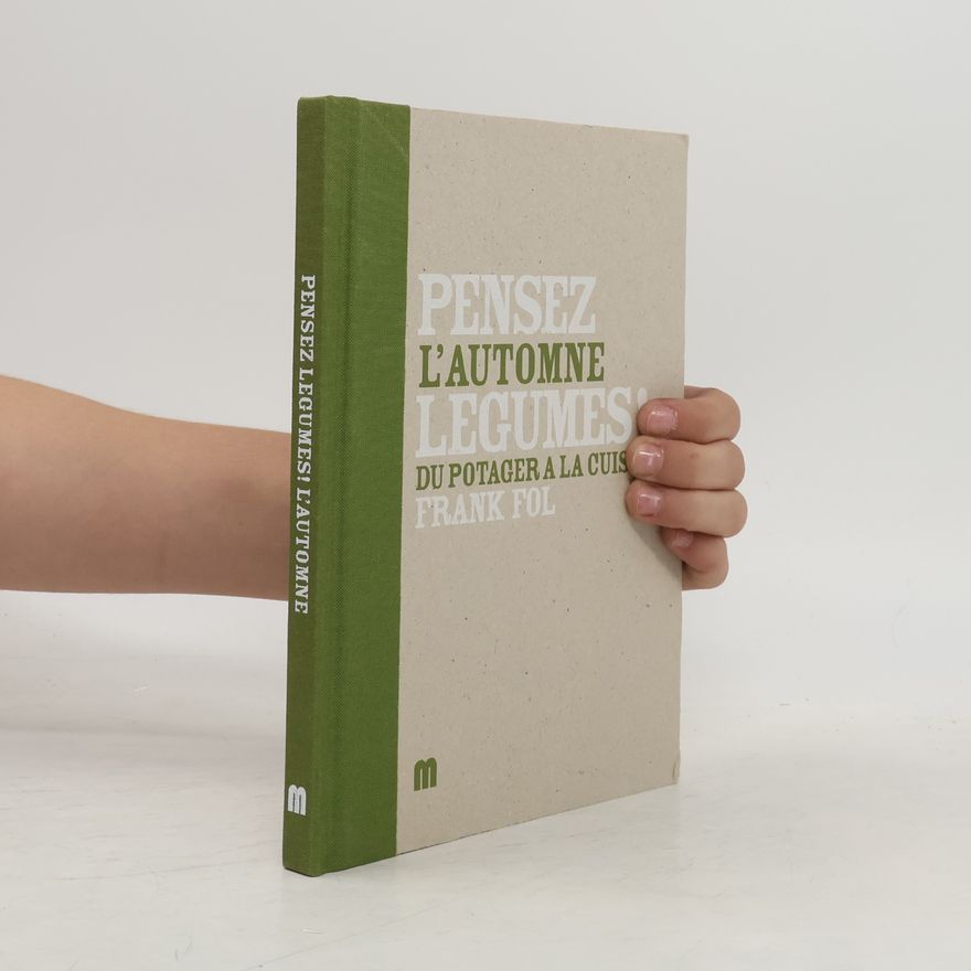 Frank Fol Pensez légumes! L'automne
