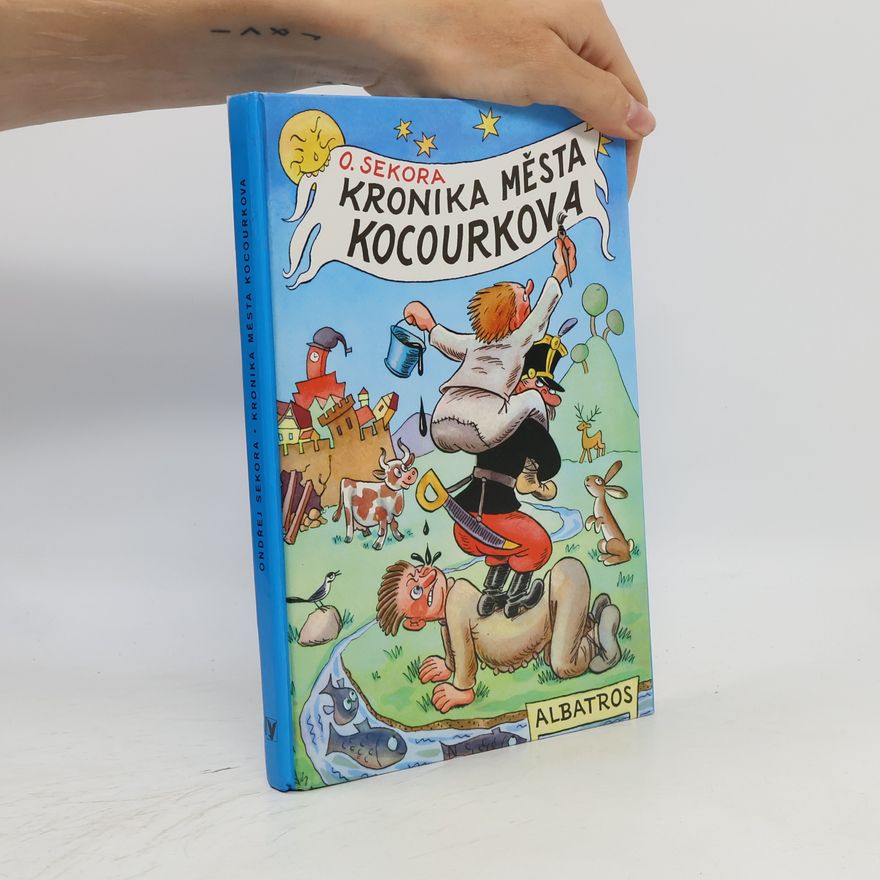 Ondřej J. Sekora Kronika města Kocourkova