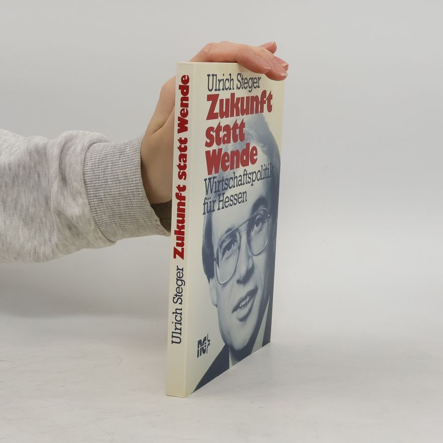 Ulrich Steger Zukunft statt Wende