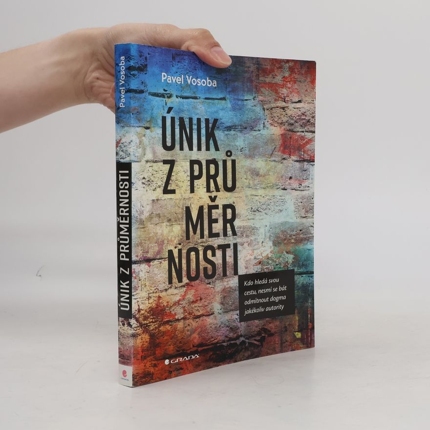 Pavel Vosoba Únik z průměrnosti