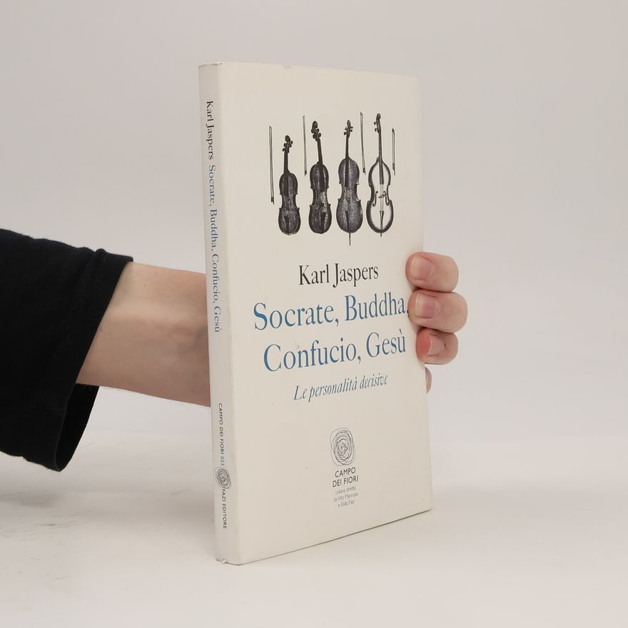 Karl Jaspers Socrate, Buddha, Confucio, Gesù