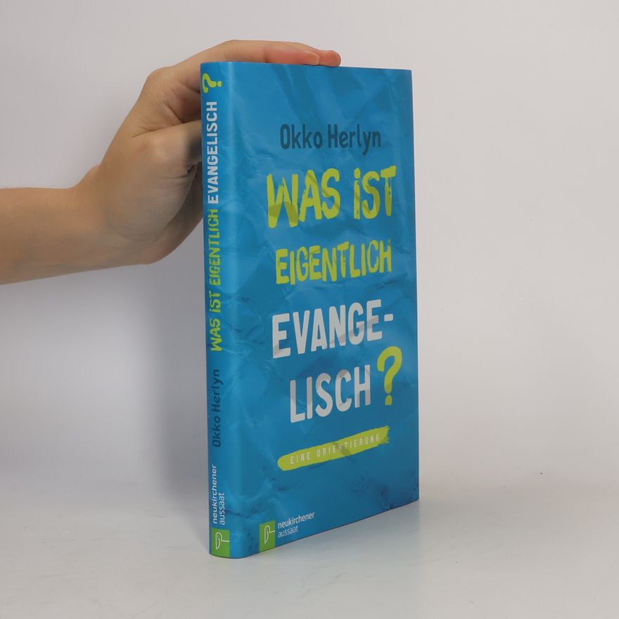 Okko Herlyn Was ist eigentlich evangelisch?