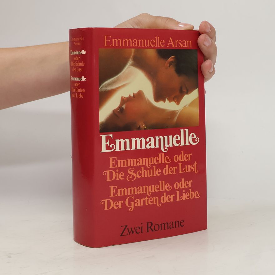 Maryat Andriane Emmanuelle oder Die Schule der Lust. Emmanuelle oder Der Garten der Liebe