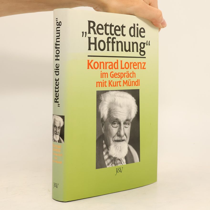 Konrad Lorenz Rettet die Hoffnung"