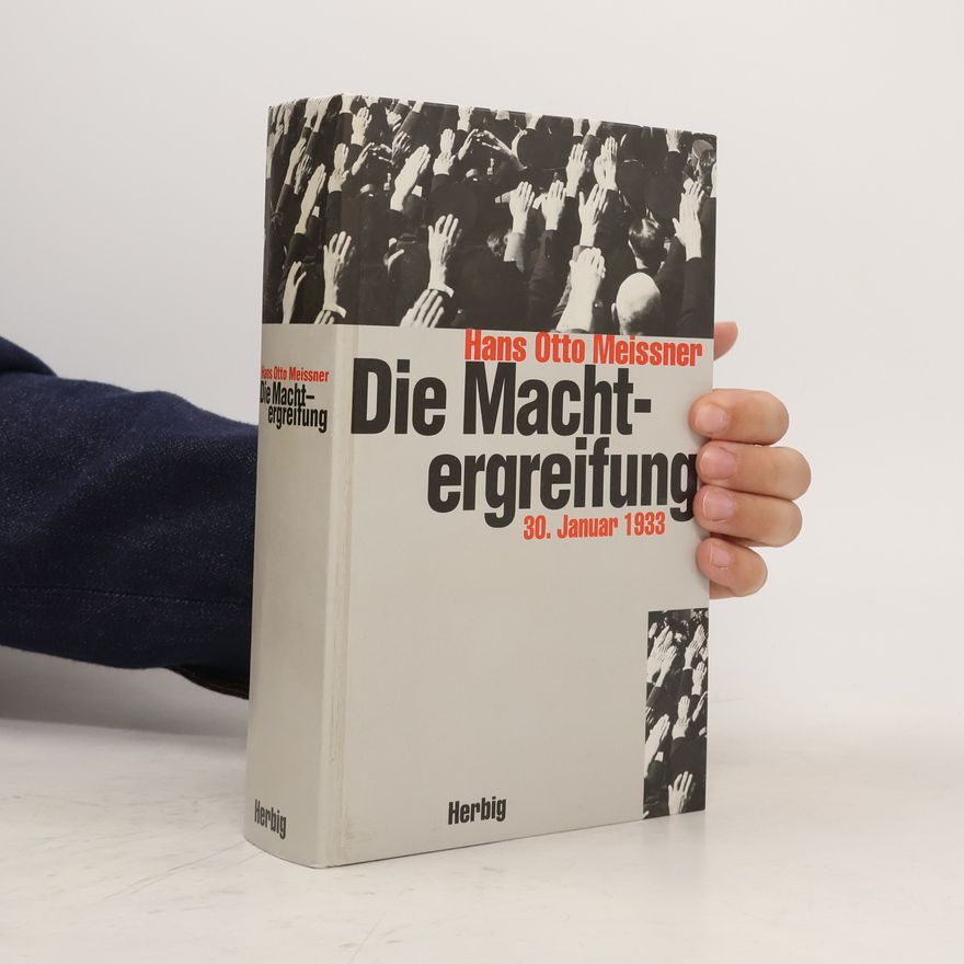 Hans-Otto Meissner Die Machtergreifung