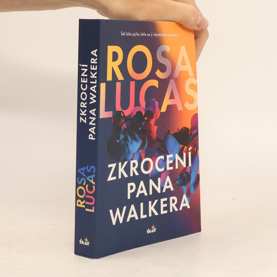 Rosa Lucas Zkrocení pana Walkera