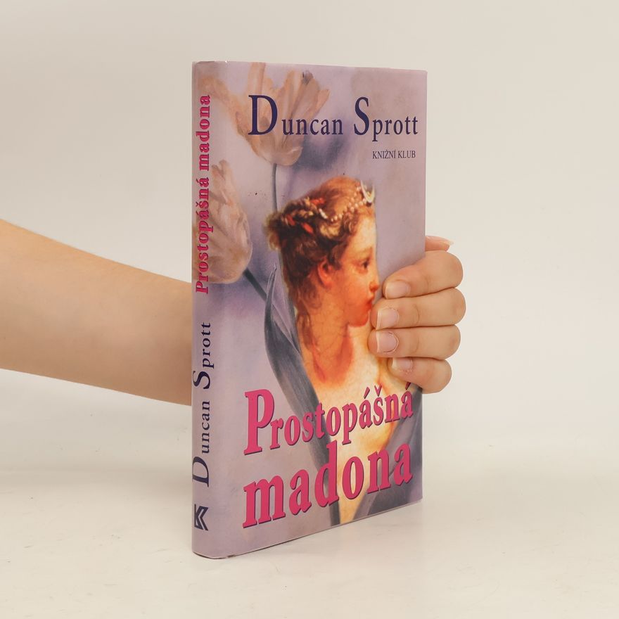 Duncan Sprott Prostopášná madona