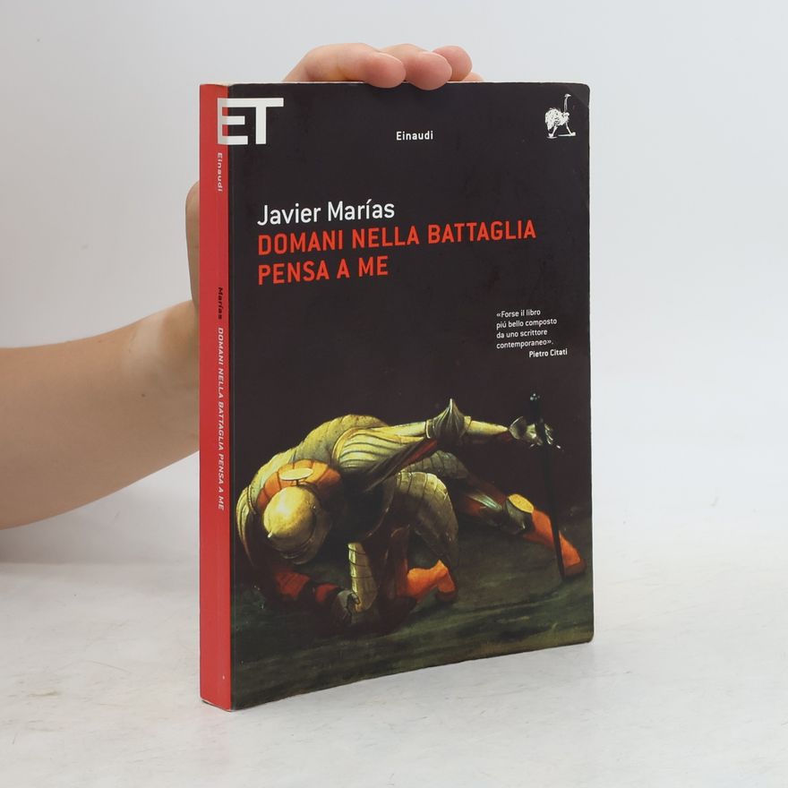 Javier Marías Domani nella battaglia pensa a me