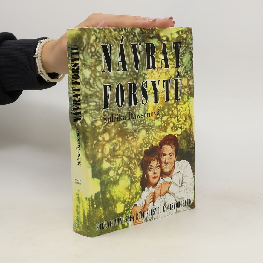 Suleika Dawson Návrat Forsytů : pokračování Ságy rodu Forsytů J. Galsworthyho