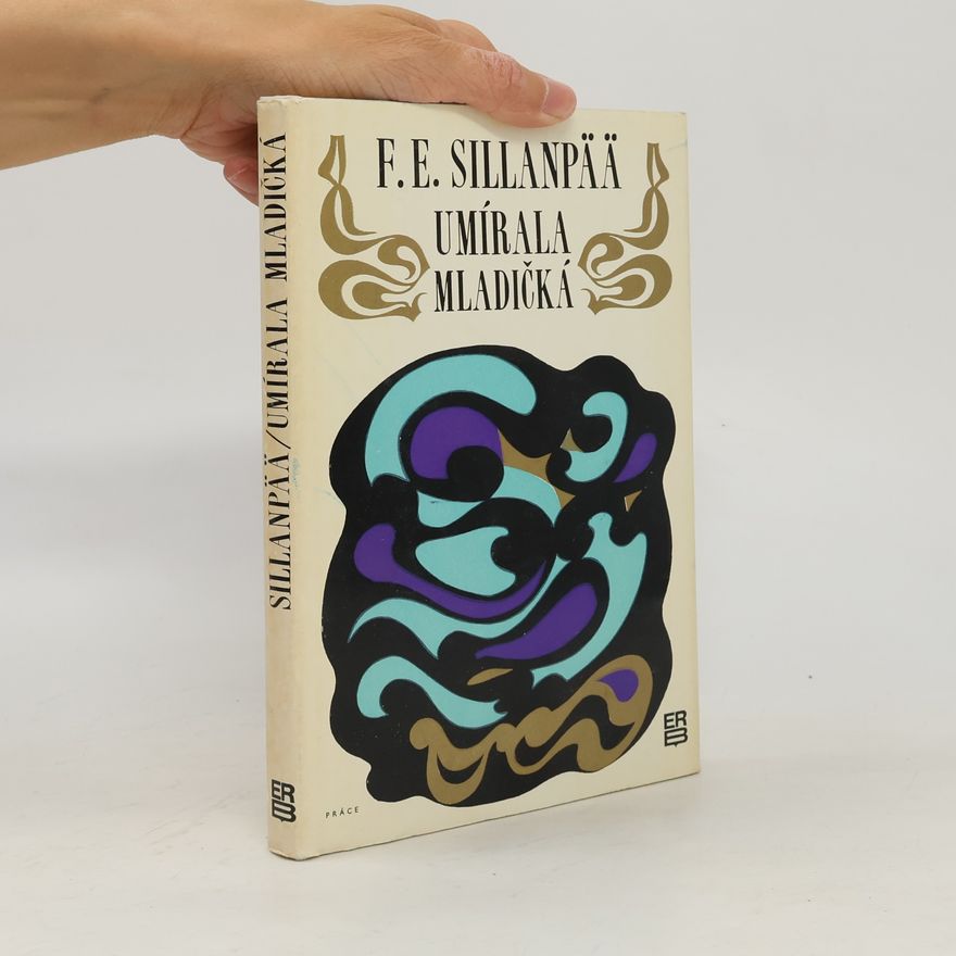 Frans Eemil Sillanpää Umírala mladičká