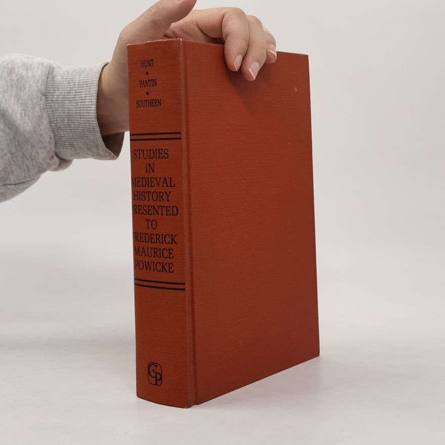 Richard William Southern Studies in Medieval History Presented to Frederick Maurice Powicke