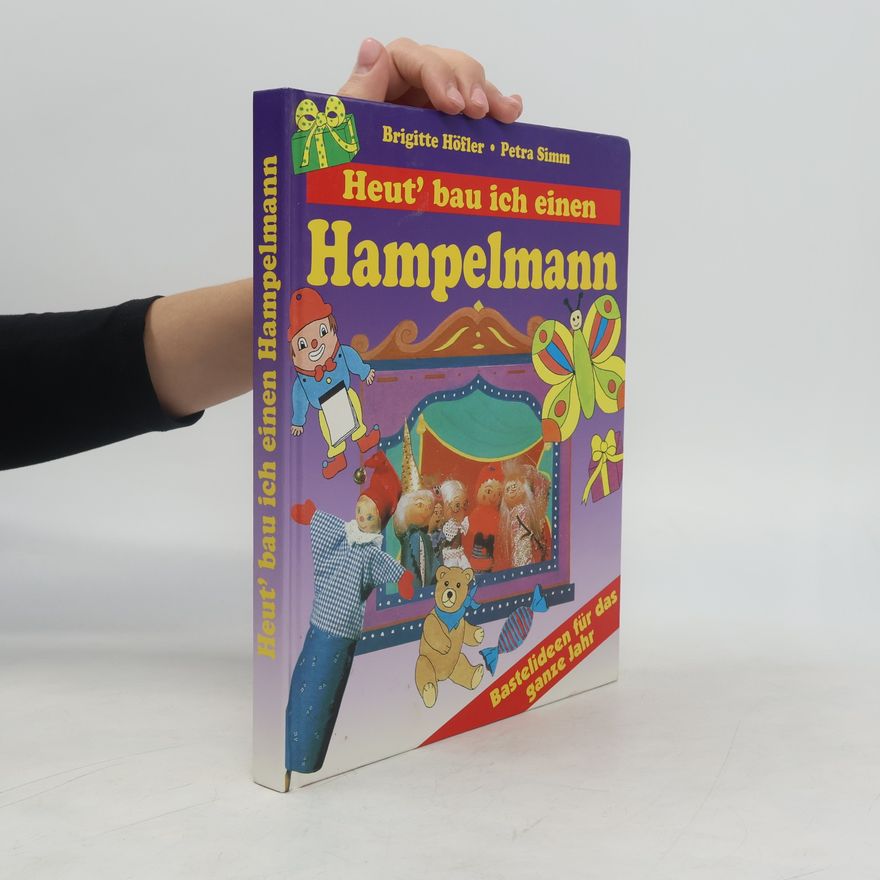 Brigitte Höfler Heut' bau ich einen Hampelmann