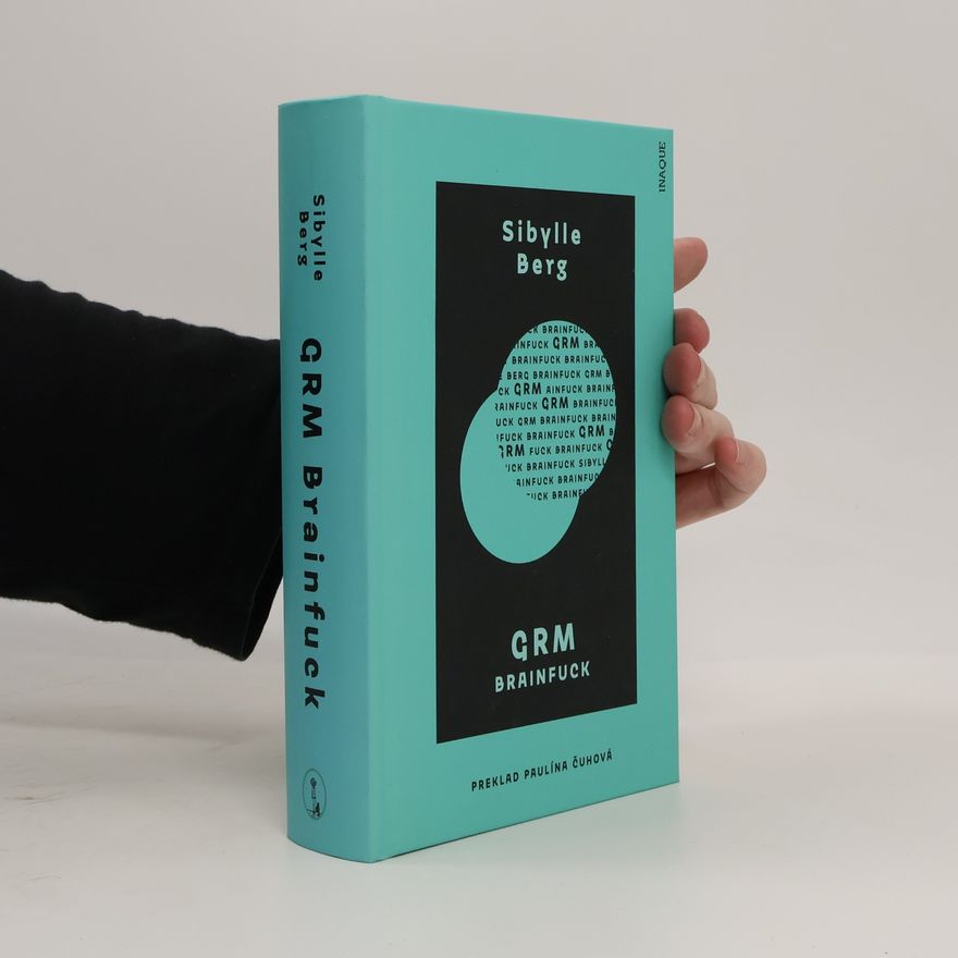Sibylle Berg GRM Brainfuck