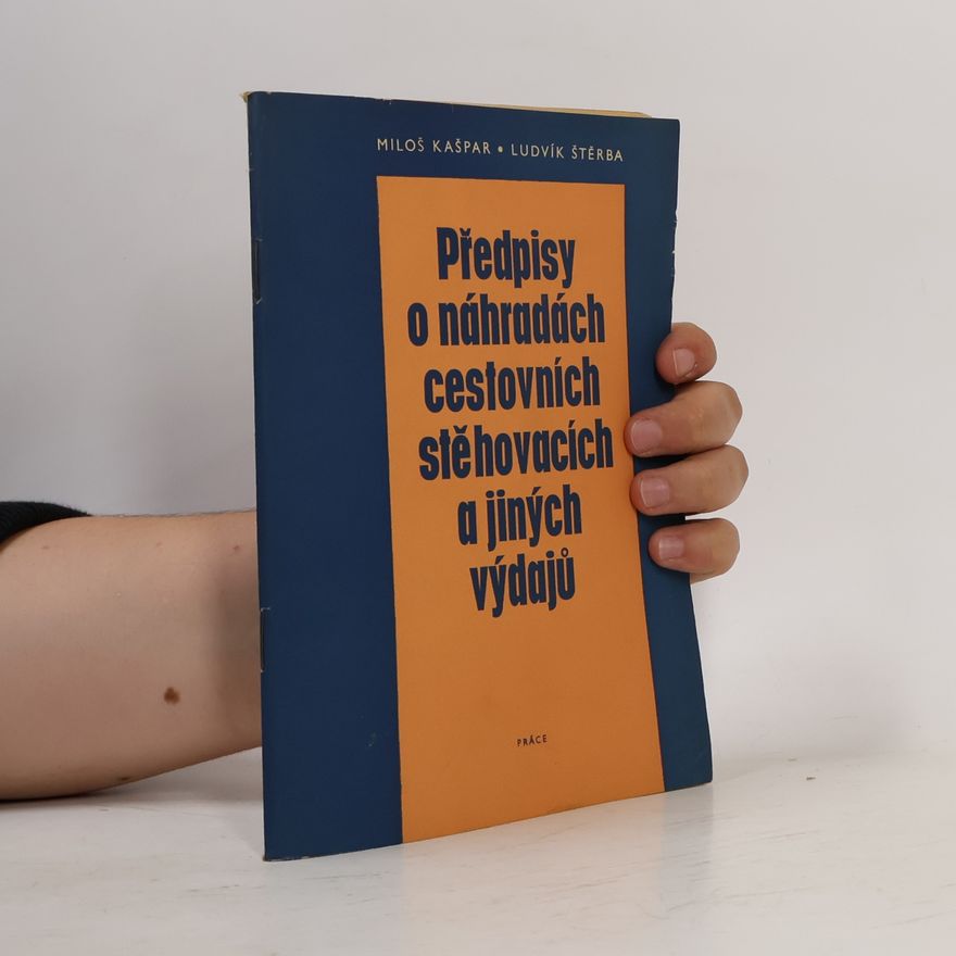 Ludvík Štěrba Předpisy o náhradách cestovních stěhovacích a jiných výdajů