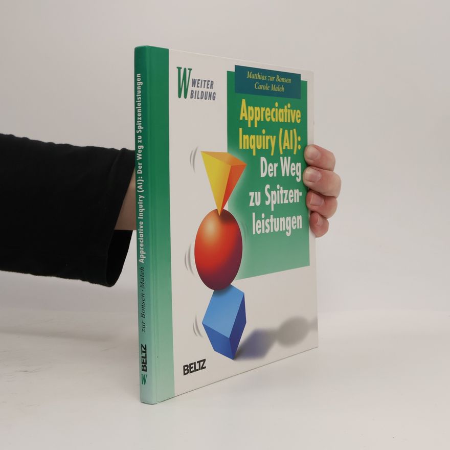 Carole Maleh Weiter Bildung: Appreciative Inquiry (AI): Der Weg zu Spitzenleistungen