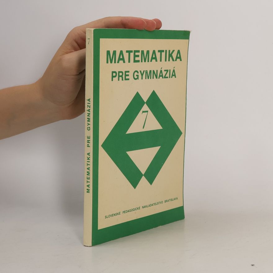Kolektiv autorů Matematika pre gymnázia 7.